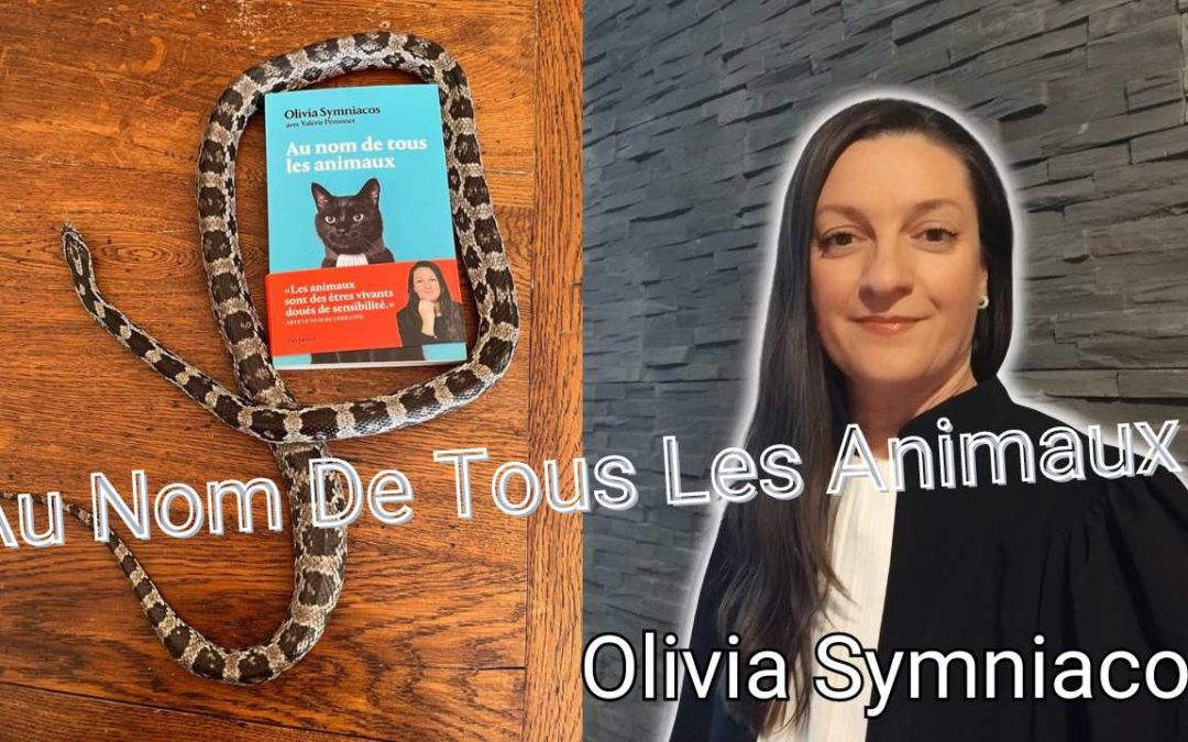 Olivia Symniacos, avocate engagée pour la défense juridique des animaux
